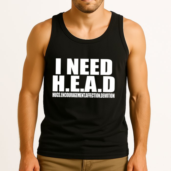 I Need Head Oddly Specific Tank Top