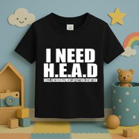 I Need Head Oddly Specific Toddler T-Shirt
