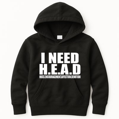 I Need Head Oddly Specific Kids Hoodie