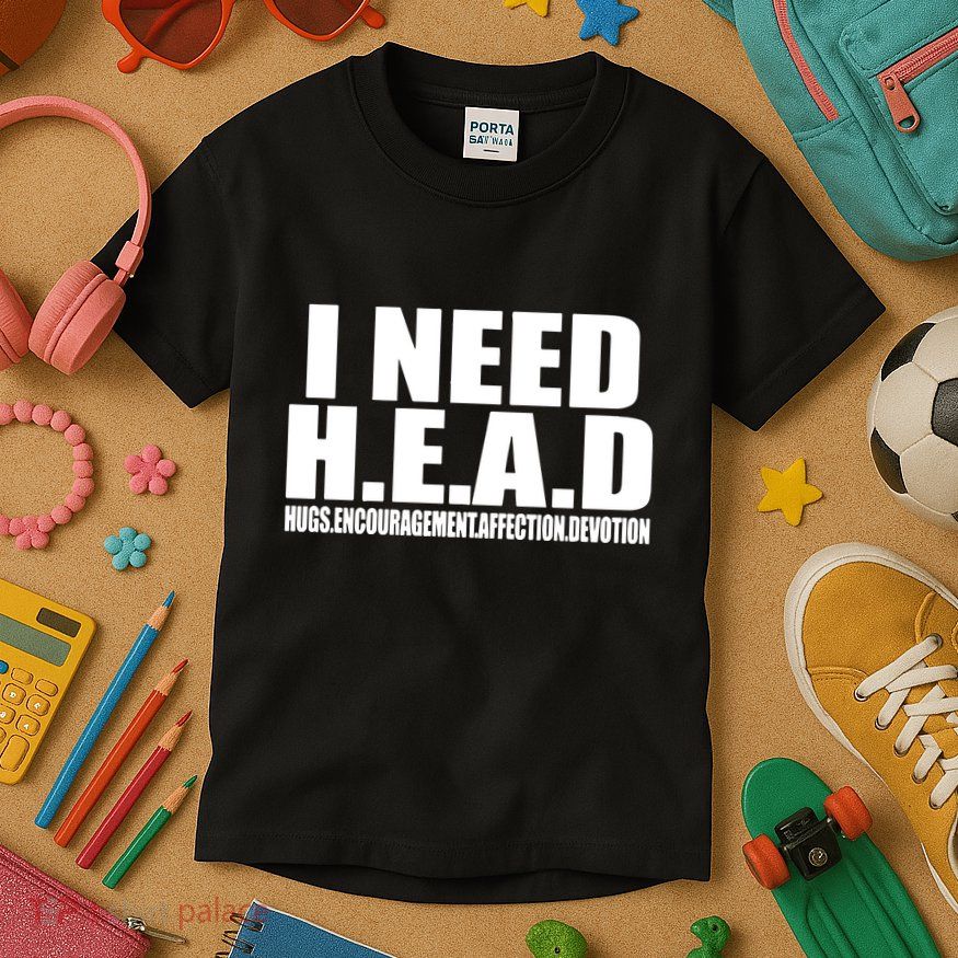 I Need Head Oddly Specific Kids T-Shirt
