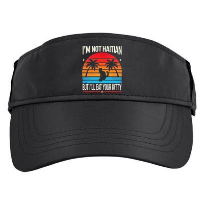 Im Not Haitian But Ill Eat Your Kitty Retro Sunset Adult Drive Performance Visor