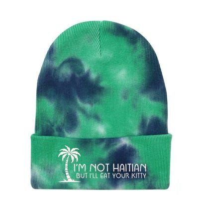 IM Not Haitian But ILl Eat Your Kitty Tie Dye 12in Knit Beanie