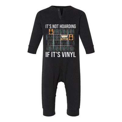 ItS Not Hoarding If ItS Vinyl Funny Vinyl Records Lover Infant Fleece One Piece