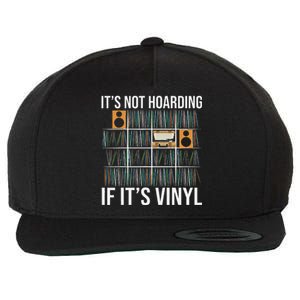 ItS Not Hoarding If ItS Vinyl Funny Vinyl Records Lover Wool Snapback Cap