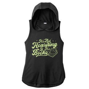 It's Not Hoarding If It's Books Bookaholic Bookworm Reading Gift Ladies PosiCharge Tri-Blend Wicking Draft Hoodie Tank