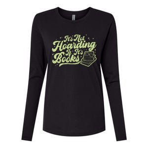 It's Not Hoarding If It's Books Bookaholic Bookworm Reading Gift Womens Cotton Relaxed Long Sleeve T-Shirt