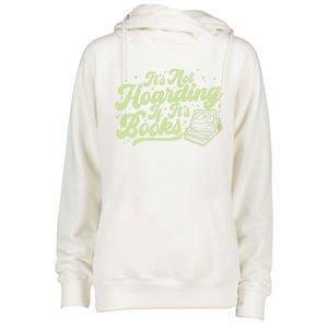 It's Not Hoarding If It's Books Bookaholic Bookworm Reading Gift Womens Funnel Neck Pullover Hood