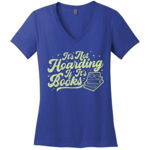 It's Not Hoarding If It's Books Bookaholic Bookworm Reading Gift Women's V-Neck T-Shirt