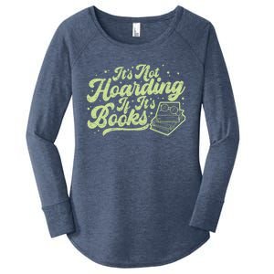 It's Not Hoarding If It's Books Bookaholic Bookworm Reading Gift Women's Perfect Tri Tunic Long Sleeve Shirt