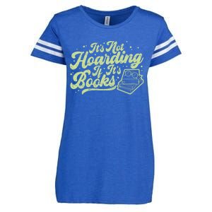 It's Not Hoarding If It's Books Bookaholic Bookworm Reading Gift Enza Ladies Jersey Football T-Shirt