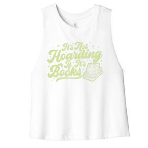 It's Not Hoarding If It's Books Bookaholic Bookworm Reading Gift Women's Racerback Cropped Tank