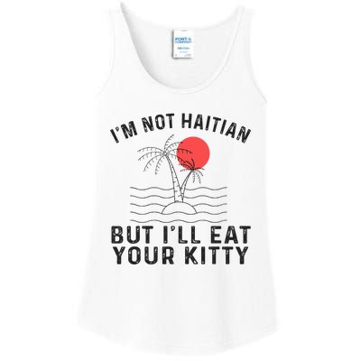 IM Not Haitian But ILl Eat Your Kitty Coconut Tree Ladies Essential Tank