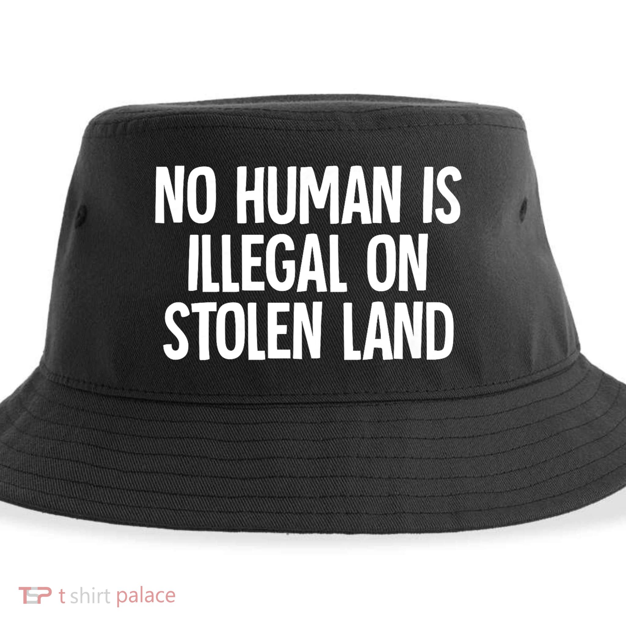 Indigenous No Human Is Illegal On Stolen Land Sustainable Bucket Hat
