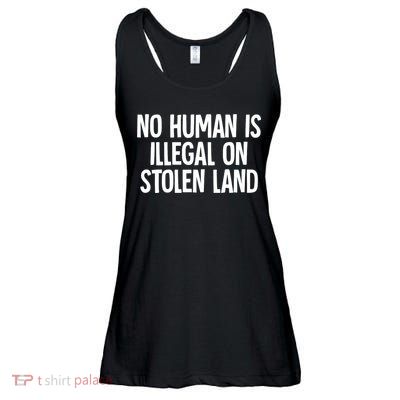 Indigenous No Human Is Illegal On Stolen Land Ladies Essential Flowy Tank