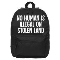 Indigenous No Human Is Illegal On Stolen Land 16 in Basic Backpack