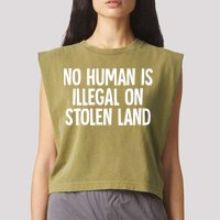 Indigenous No Human Is Illegal On Stolen Land Garment-Dyed Women's Muscle Tee