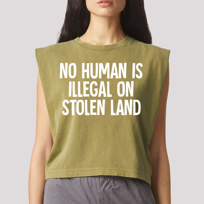 Indigenous No Human Is Illegal On Stolen Land Garment-Dyed Women's Muscle Tee