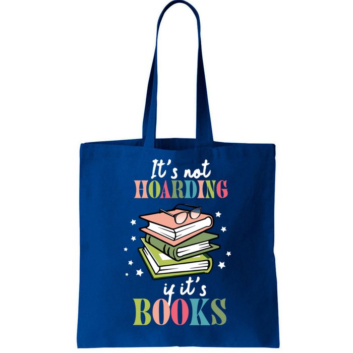 It's Not Hoarding If It's Books Bookaholic Bookworm Reading Cute Gift Tote Bag