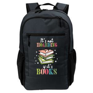 It's Not Hoarding If It's Books Bookaholic Bookworm Reading Cute Gift Daily Commute Backpack