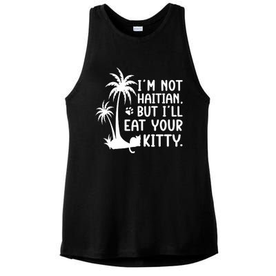 IM Not Haitian But ILl Eat Your Kitty Cat Lover Coconut Ladies PosiCharge Tri-Blend Wicking Tank