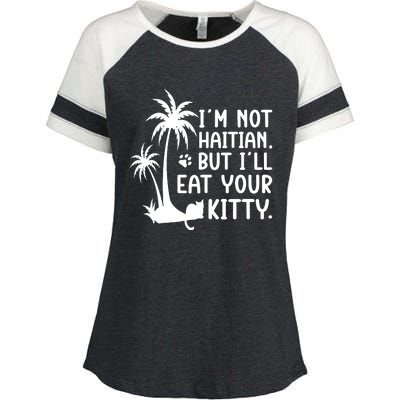 IM Not Haitian But ILl Eat Your Kitty Cat Lover Coconut Enza Ladies Jersey Colorblock Tee