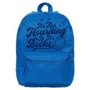 It's Not Hoarding If It's Books Bookaholic Bookworm Reading Cool Gift 16 in Basic Backpack