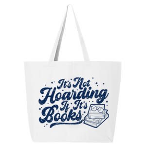 It's Not Hoarding If It's Books Bookaholic Bookworm Reading Cool Gift 25L Jumbo Tote