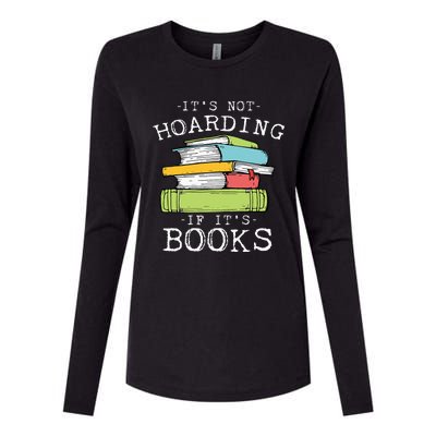 It's Not Hoarding If It's Books Bookaholic Womens Cotton Relaxed Long Sleeve T-Shirt