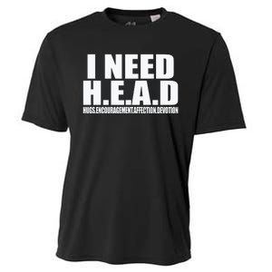 I Need Head Oddly Specific Sarcastic Cooling Performance Crew T-Shirt