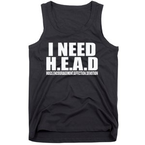 I Need Head Oddly Specific Sarcastic Tank Top