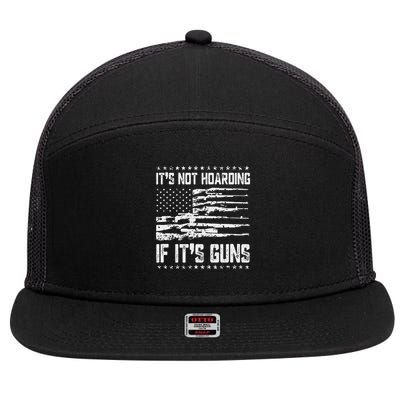 It's Not Hoarding If It's Guns 7 Panel Mesh Trucker Snapback Hat