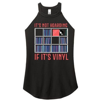 ItS Not Hoarding If ItS Vinyl Vinyl Records Lover Women’s Perfect Tri Rocker Tank