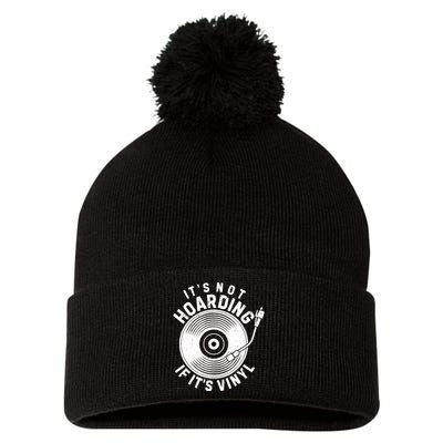 ItS Not Hoarding If ItS Vinyl Record Lover Collector Pom Pom 12in Knit Beanie