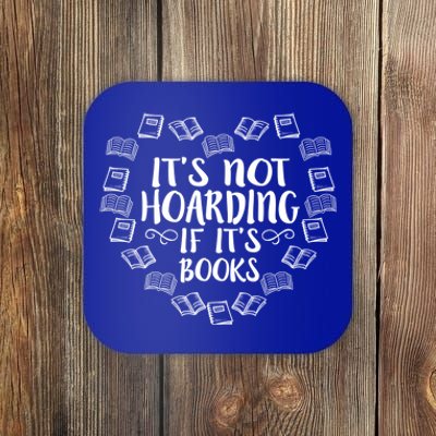 Its Not Hoarding If Its Books Funny Reading Lovers Gift Coaster