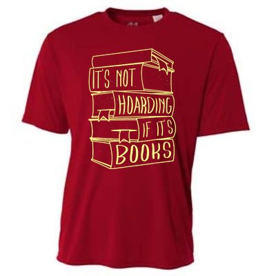 ItS Not Hoarding If Its Books Hoarder Cooling Performance Crew T-Shirt