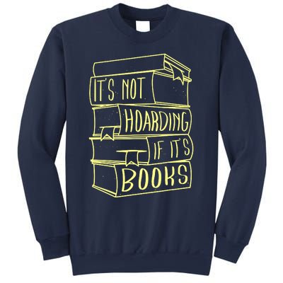 ItS Not Hoarding If Its Books Hoarder Sweatshirt