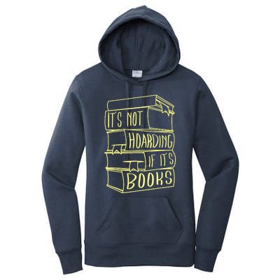 ItS Not Hoarding If Its Books Hoarder Women's Pullover Hoodie