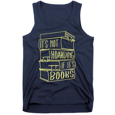 ItS Not Hoarding If Its Books Hoarder Tank Top