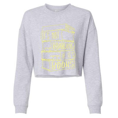 ItS Not Hoarding If Its Books Hoarder Cropped Pullover Crew