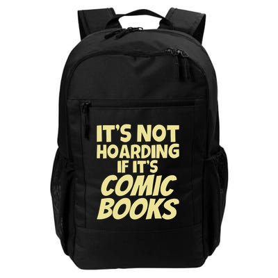 ItS Not Hoarding If ItS Comic Books Daily Commute Backpack