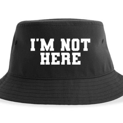 IM Not Here Funny IM Not Here Sustainable Bucket Hat