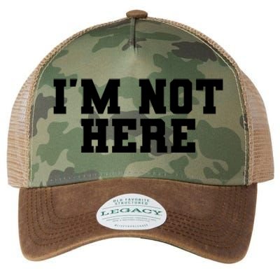 Im Not Here Funny Im Not Here Legacy Tie Dye Trucker Hat