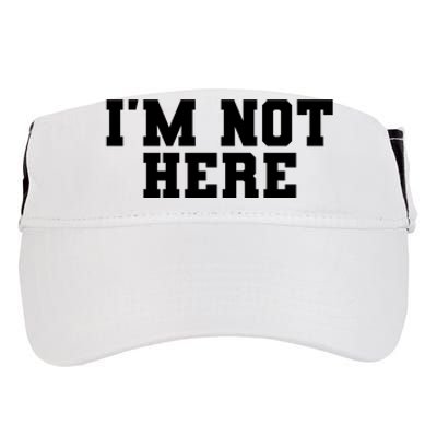 Im Not Here Funny Im Not Here Adult Drive Performance Visor