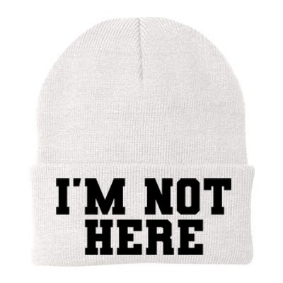 Im Not Here Funny Im Not Here Knit Cap Winter Beanie