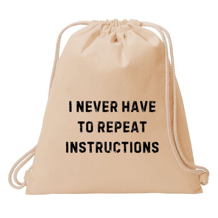 I Never Have To Repeat Instructions Teacher White Lie Party Drawstring Bag