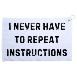 I Never Have To Repeat Instructions Teacher White Lie Party Grommeted Golf Towel