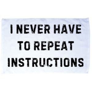 I Never Have To Repeat Instructions Teacher White Lie Party Microfiber Hand Towel