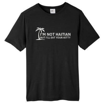 IM Not Haitian But ILl Eat Your Kitty Coconut Tree Tall Fusion ChromaSoft Performance T-Shirt