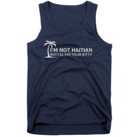 IM Not Haitian But ILl Eat Your Kitty Coconut Tree Tank Top