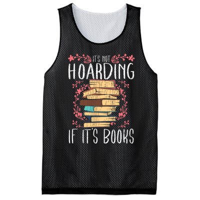 Its Not Hoarding If Its Books Hoarder Bookish Book Lovers Mesh Reversible Basketball Jersey Tank